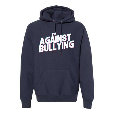 I'm Against Bullying Spirit Day Premium Hoodie