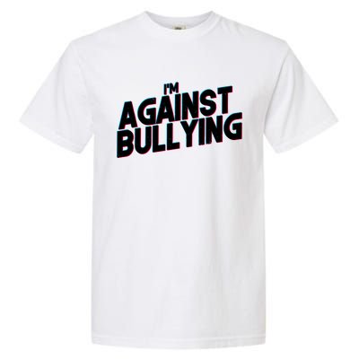 I'm Against Bullying Spirit Day Garment-Dyed Heavyweight T-Shirt