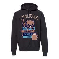 I'm All Booked Premium Hoodie