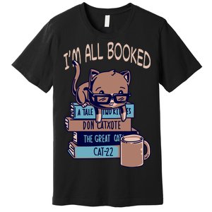 I'm All Booked Premium T-Shirt