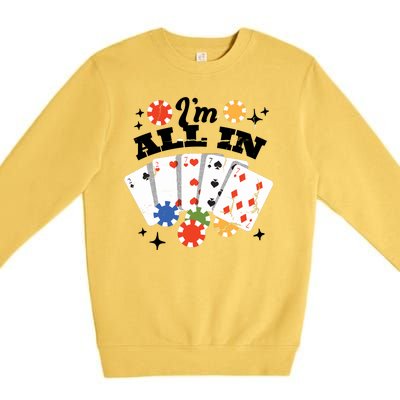 I'm All In Poker Cards Premium Crewneck Sweatshirt