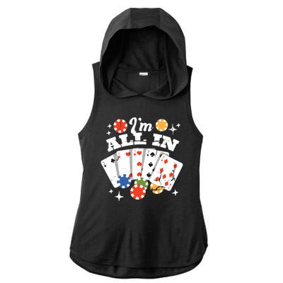 I'm All In Poker Cards Ladies PosiCharge Tri-Blend Wicking Draft Hoodie Tank