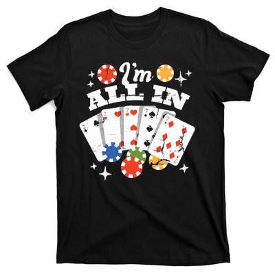 I'm All In Poker Cards T-Shirt