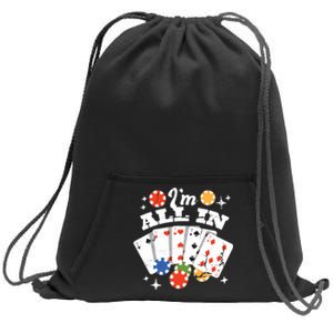 I'm All In Poker Cards Sweatshirt Cinch Pack Bag