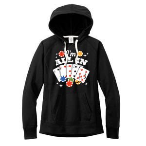 I'm All In Poker Cards Women's Fleece Hoodie