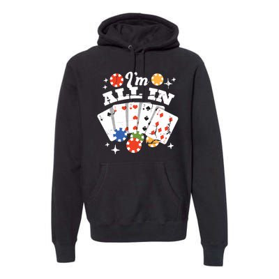 I'm All In Poker Cards Premium Hoodie