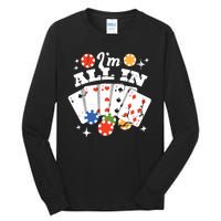 I'm All In Poker Cards Tall Long Sleeve T-Shirt