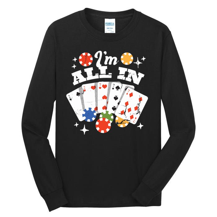 I'm All In Poker Cards Tall Long Sleeve T-Shirt