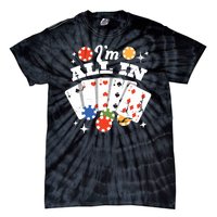 I'm All In Poker Cards Tie-Dye T-Shirt