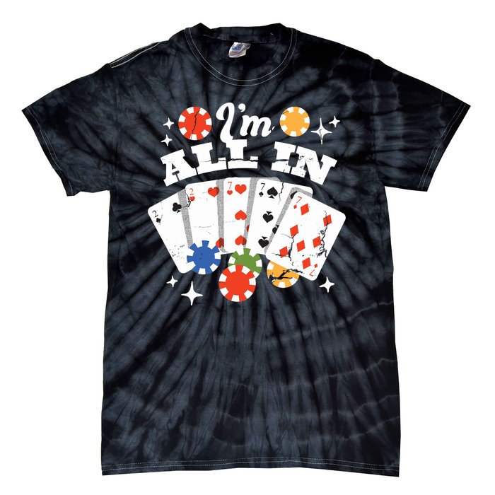 I'm All In Poker Cards Tie-Dye T-Shirt