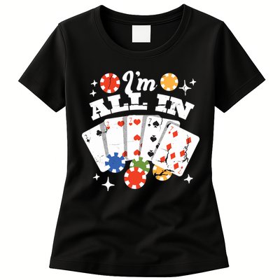 I'm All In Poker Cards Womens T-Shirt