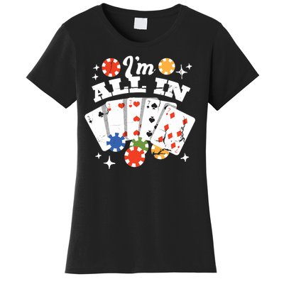 I'm All In Poker Cards Women's T-Shirt