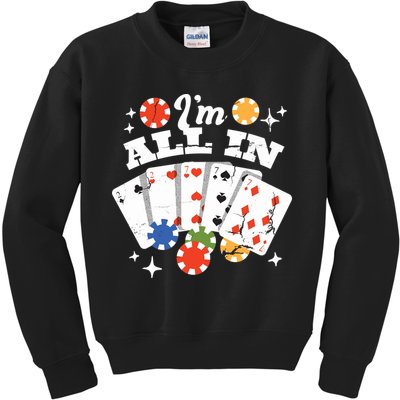 I'm All In Poker Cards Kids Sweatshirt