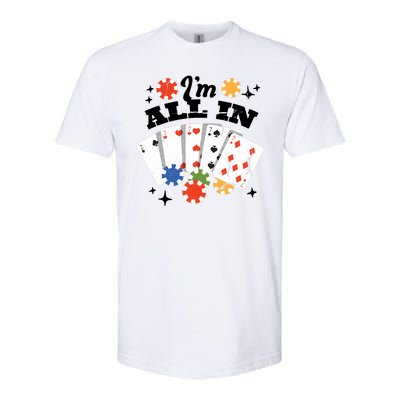 I'm All In Poker Cards Softstyle CVC T-Shirt