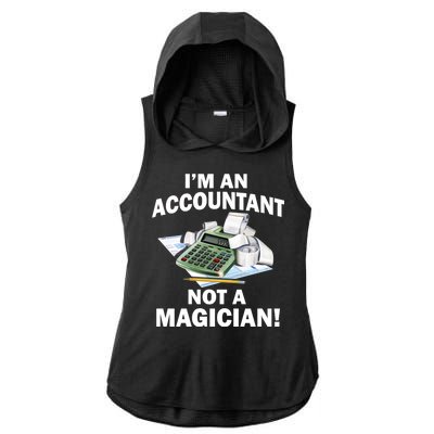 I'm An Accountant Not A Magician Ladies PosiCharge Tri-Blend Wicking Draft Hoodie Tank