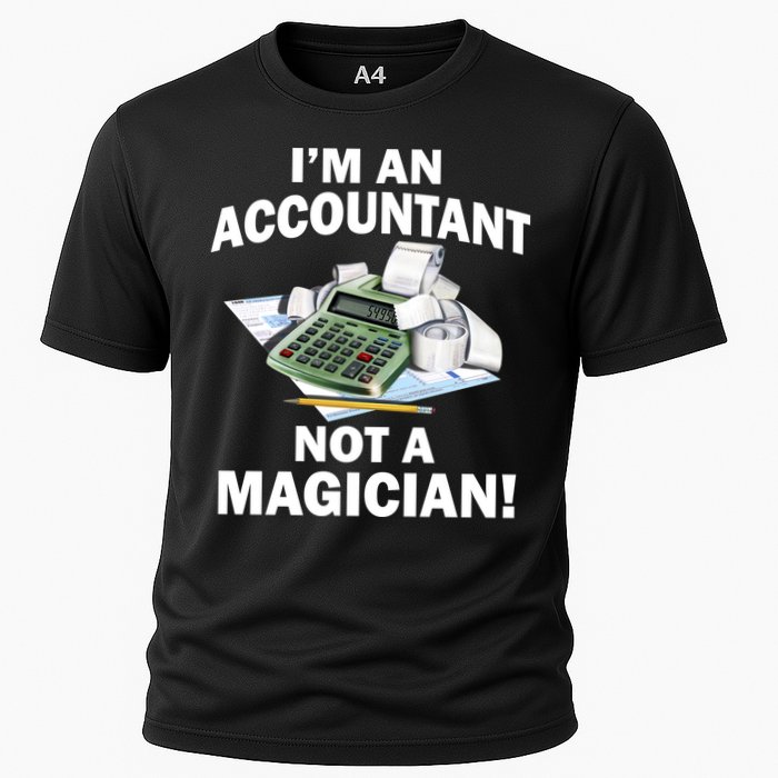I'm An Accountant Not A Magician Cooling Performance Crew T-Shirt