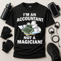 I'm An Accountant Not A Magician Cooling Performance Crew T-Shirt