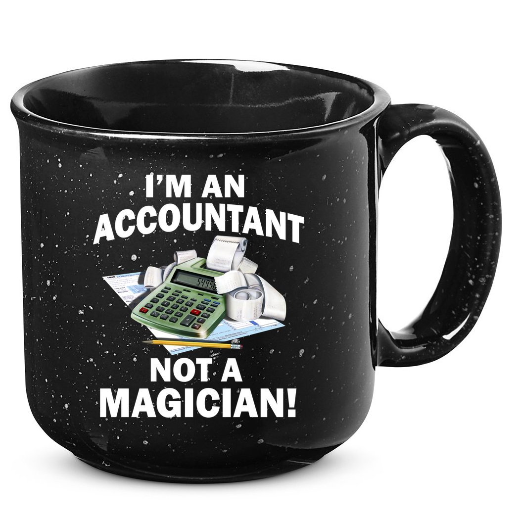I'm An Accountant Not A Magician 15oz Campfire Ceramic Mug