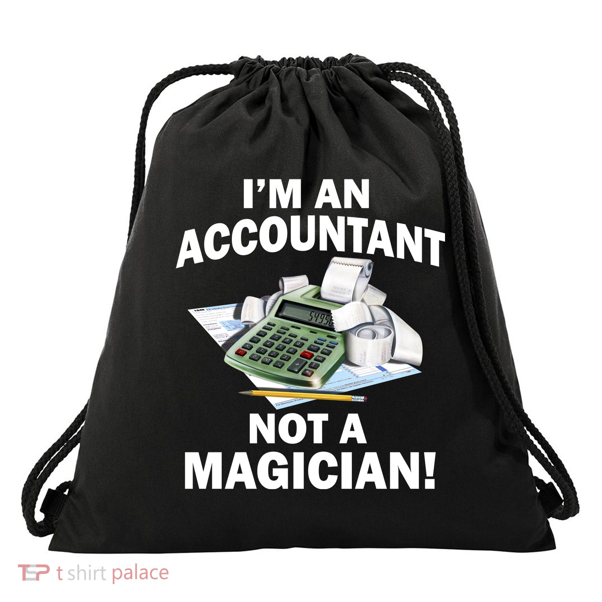 I'm An Accountant Not A Magician Drawstring Bag
