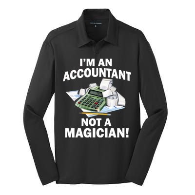 I'm An Accountant Not A Magician Silk Touch Performance Long Sleeve Polo