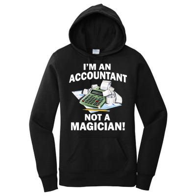 I'm An Accountant Not A Magician Women's Pullover Hoodie