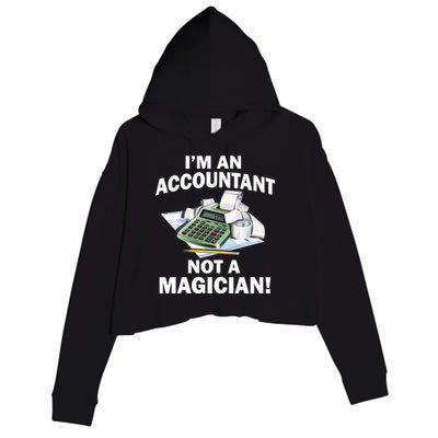 I'm An Accountant Not A Magician Crop Fleece Hoodie