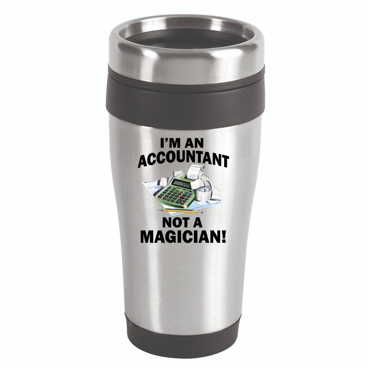 I'm An Accountant Not A Magician 16oz Travel Tumbler