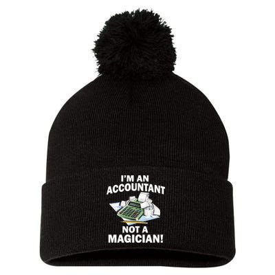 I'm An Accountant Not A Magician Pom Pom 12in Knit Beanie
