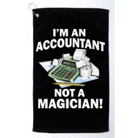 I'm An Accountant Not A Magician Golf Towel