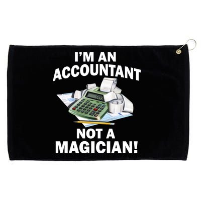 I'm An Accountant Not A Magician Grommeted Golf Towel