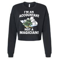 I'm An Accountant Not A Magician Cropped Pullover Crew