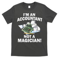 I'm An Accountant Not A Magician T-Shirt