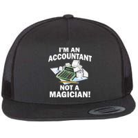 I'm An Accountant Not A Magician Flatbill Hat