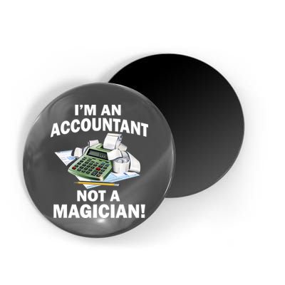I'm An Accountant Not A Magician Magnet