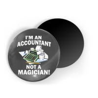 I'm An Accountant Not A Magician Magnet