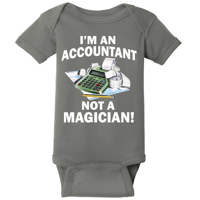 I'm An Accountant Not A Magician Baby Bodysuit