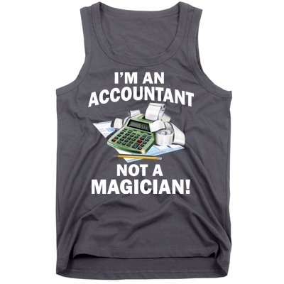 I'm An Accountant Not A Magician Tank Top