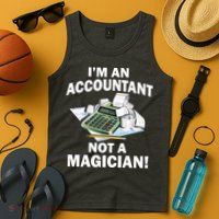 I'm An Accountant Not A Magician Tank Top