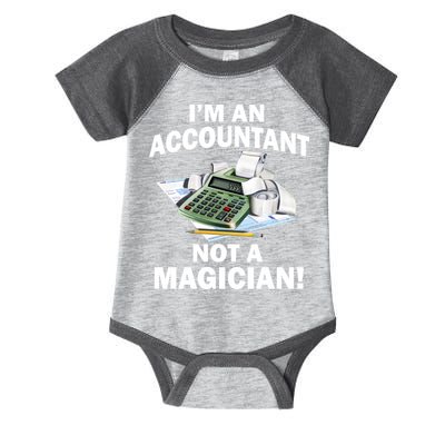 I'm An Accountant Not A Magician Infant Baby Jersey Bodysuit