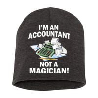 I'm An Accountant Not A Magician Short Acrylic Beanie