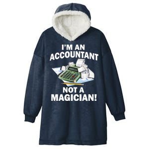 I'm An Accountant Not A Magician Hooded Wearable Blanket