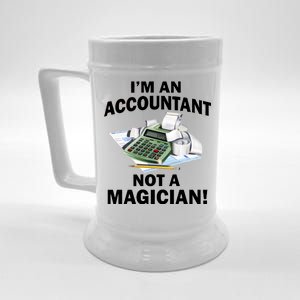 I'm An Accountant Not A Magician Beer Stein