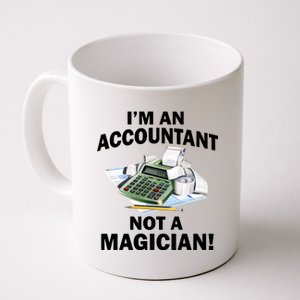 I'm An Accountant Not A Magician Coffee Mug