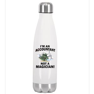 I'm An Accountant Not A Magician Stainless Steel Insulated Water Bottle