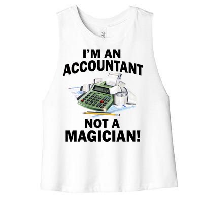 I'm An Accountant Not A Magician Women's Racerback Cropped Tank