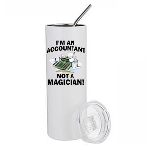 I'm An Accountant Not A Magician Stainless Steel Tumbler