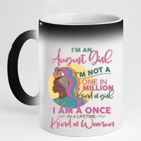 I'm An August Girl A Once In A Lifetime Woman 11oz Black Color Changing Mug