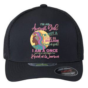 I'm An August Girl A Once In A Lifetime Woman Flexfit Unipanel Trucker Cap