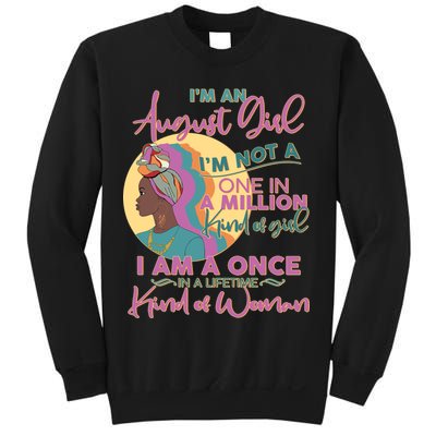 I'm An August Girl A Once In A Lifetime Woman Sweatshirt