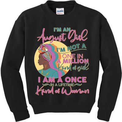 I'm An August Girl A Once In A Lifetime Woman Kids Sweatshirt